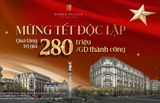“Mừng Tết Độc Lập” - Quà tặng 280 triệu đồng cho mỗi giao dịch thành công