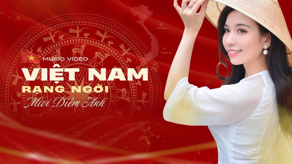 Ca khúc “Việt Nam rạng ngời” do Mivi Diễm Anh sáng tác và biểu diễn