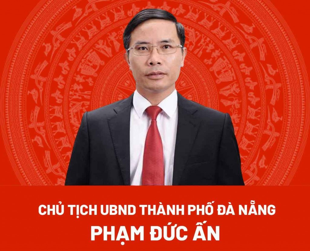 Chân dung tân Chủ tịch UBND thành phố Đà Nẵng Phạm Đức Ấn