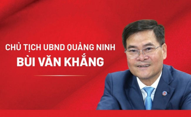 Chân dung tân Chủ tịch UBND tỉnh Quảng Ninh Bùi Văn Khắng