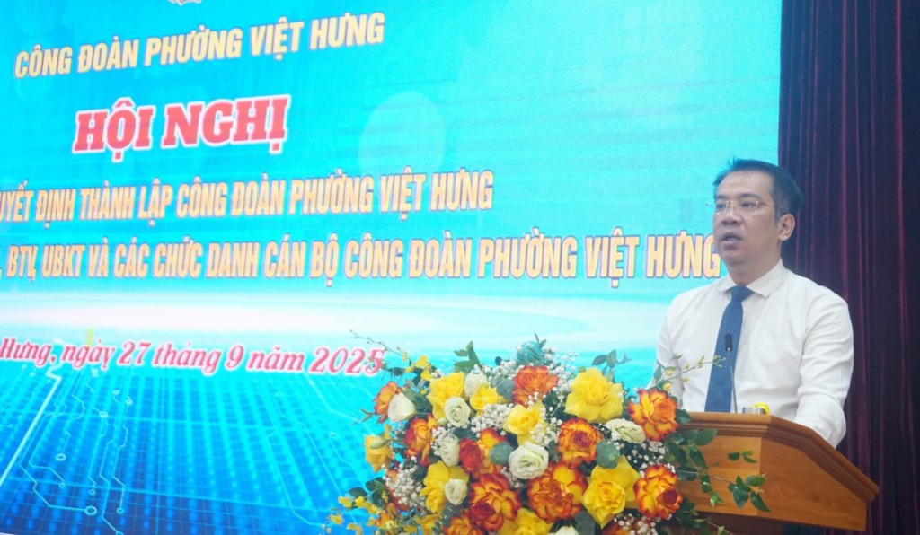 Thành lập Công đoàn phường Việt Hưng với 124 Công đoàn cơ sở Thành lập Công đoàn phường Việt Hưng với 124 Công đoàn cơ sở