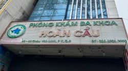 Phòng khám Hoàn Cầu tiếp tục tái phạm, bị phạt hơn 127 triệu đồng