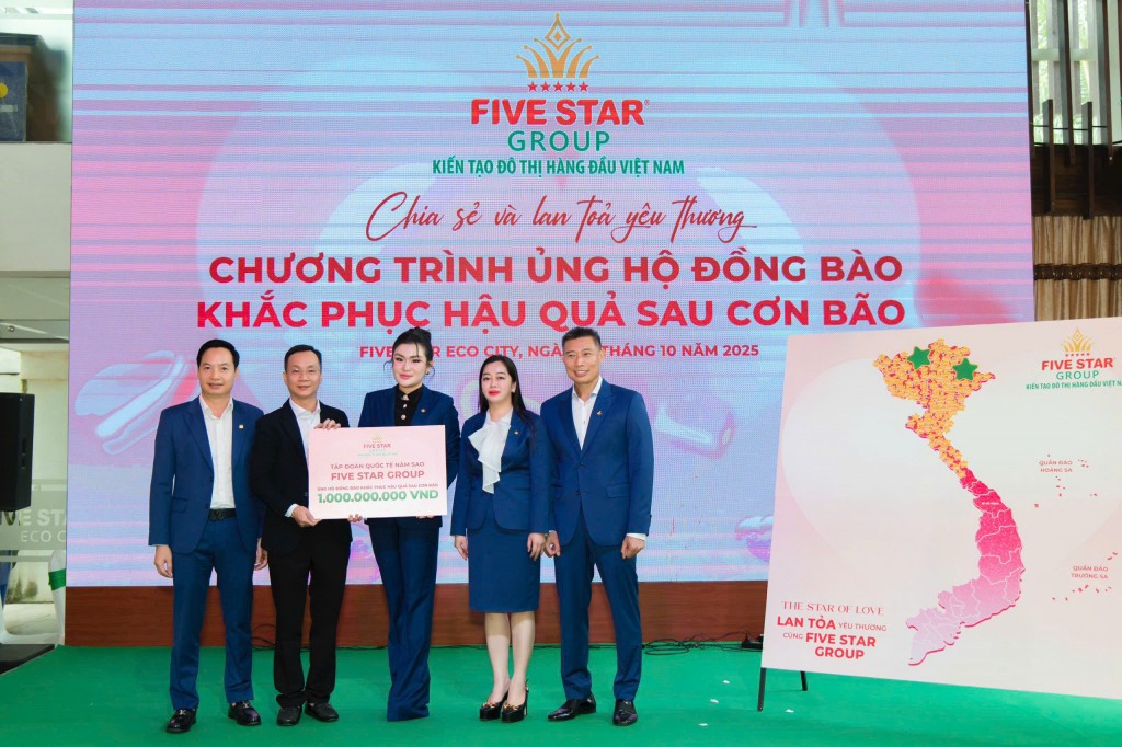 Five Star Group lan tỏa yêu thương: Quyên góp 1 tỷ đồng hỗ trợ đồng bào vùng lũ Five Star Group lan tỏa yêu thương: Quyên góp 1 tỷ đồng hỗ trợ đồng bào vùng lũ