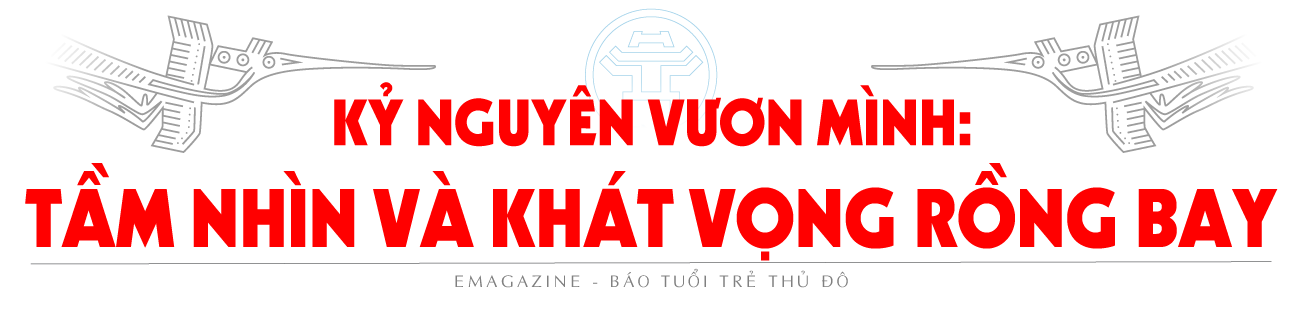 Hà Nội: Kỷ nguyên vươn mình và khát vọng tăng trưởng hai con số