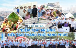 Y tế Thủ đô: "Điểm tựa" an sinh, kiến tạo thành phố hạnh phúc