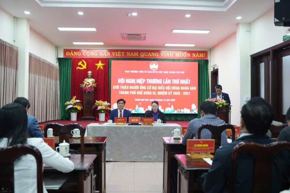 Hội nghị hiệp thương giới thiệu người ứng cử đại biểu HĐND thành phố Huế Hội nghị hiệp thương giới thiệu người ứng cử đại biểu HĐND thành phố Huế