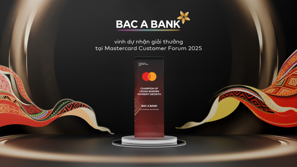 Thẻ tín dụng quốc tế BAC A BANK ghi dấu ấn tại sự kiện “Mastercard Customer Forum 2025”