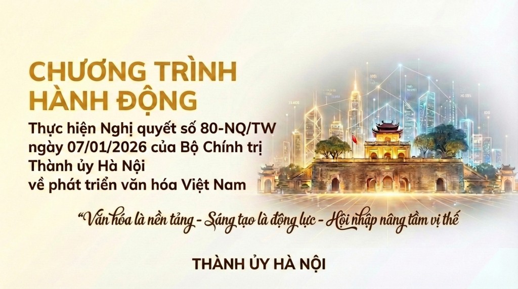 Văn hóa là nền tảng - Sáng tạo là động lực: Hà Nội tạo xung lực phát triển mới