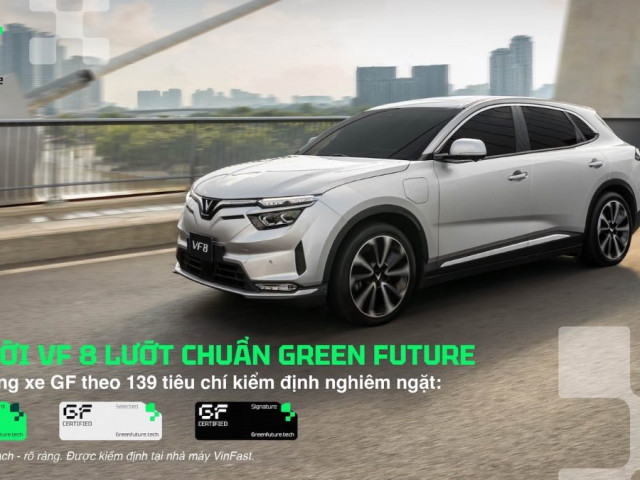 Green Future cung cấp xe VF 8 đã qua sử dụng được kiểm định