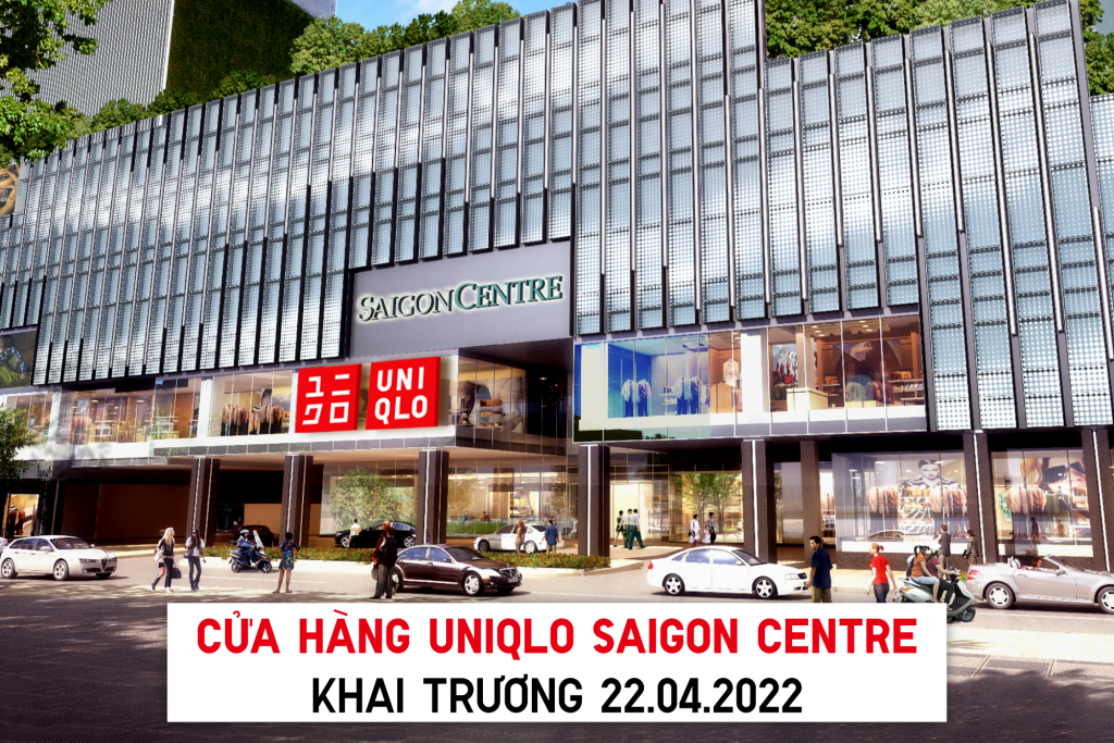 Cửa Hàng UNIQLO Saigon Centre Chính Thức Khai Trương Vào Ngày 22 Tháng 4