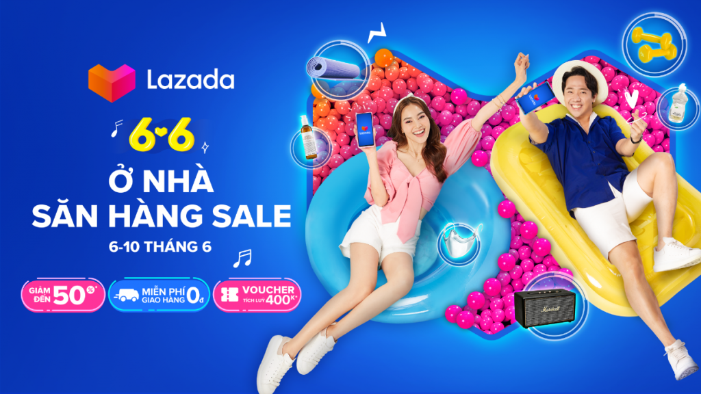 Lazada Việt Nam khởi động Lễ hội mua sắm 6.6 “Ở nhà, săn hàng sale”