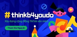 TikTok ra mắt chiến dịch #thinkb4youdo kêu gọi chung tay vì một cộng đồng mạng thân thiện và an toàn