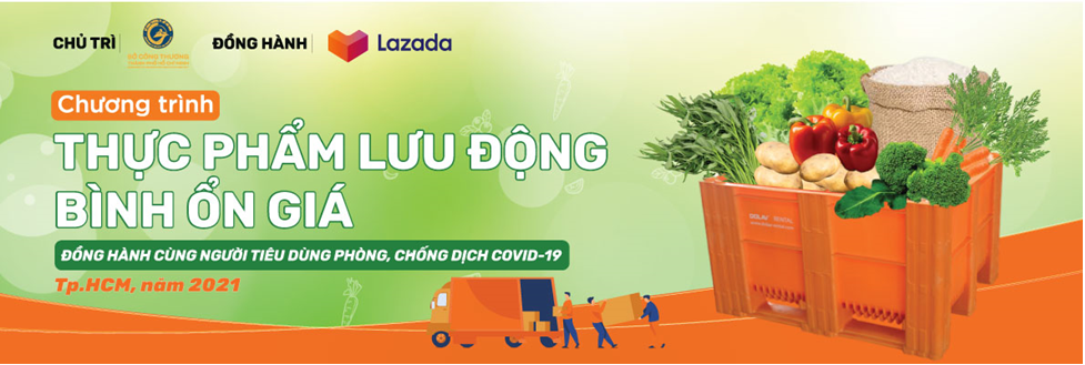 Lazada tích cực tham gia chương trình “Thực phẩm lưu động bình ổn giá” cùng Sở Công thương TP HCM, các doanh nghiệp bán lẻ và các nhà cung cấp mở rộng nguồn cung thực phẩm cho người dân thành phố