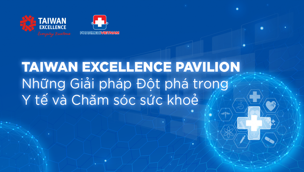 Taiwan Excellence giới thiệu các giải pháp đột phá trong y tế và chăm sóc sức khỏe