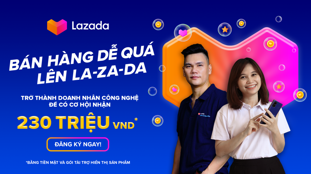 Chỉ với 3 bước đơn giản, ai cũng có thể đăng ký trở thành nhà bán hàng mới trên Lazada và có cơ hội nhận được giải thưởng có tổng giá trị lên tới 230 triệu đồng