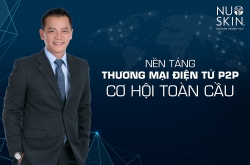 Nu Skin Việt Nam hoàn thiện nền tảng liên kết thương hiệu P2P và ra mắt sản phẩm mới