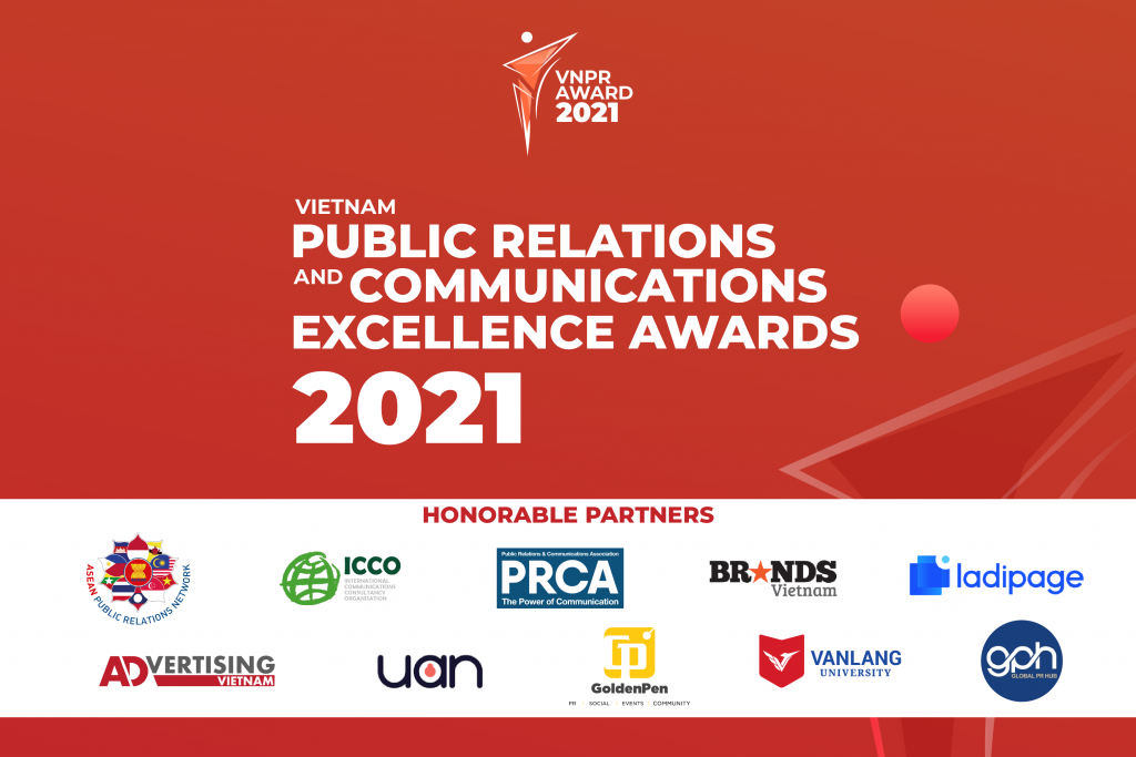 Giải thưởng “Quan hệ Công chúng và Truyền thông Xuất Sắc Việt Nam năm 2021” (VNPR Awards 2021) do VNPR tổ chức nhằm tôn vinh những thành tựu và nỗ lực xuất sắc của các cá nhân, tập thể hoạt động trong lĩnh vực Quan hệ Công chúng và Truyền thông