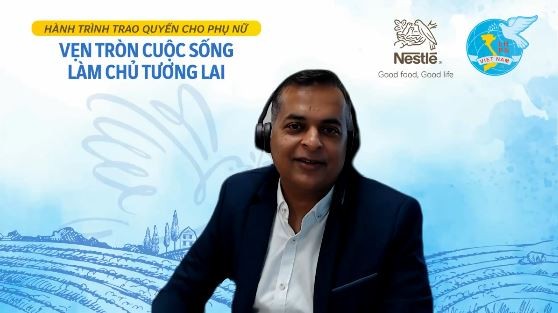 Ông Binu Jacob Tổng giám đốc Nestlé Việt Nam đánh giá chương trình đã góp phần tạo ra sự thay đổi cho đời sống của phụ nữ tại khu vực nông thôn