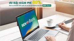 BIDV giảm 50% phí giao dịch tài trợ thương mại  và chuyển tiền quốc tế trên iBank