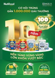 Tròn 1 thập niên, Nutifood GrowPLUS+ tri ân khách hàng lên tới 18 tỷ đồng