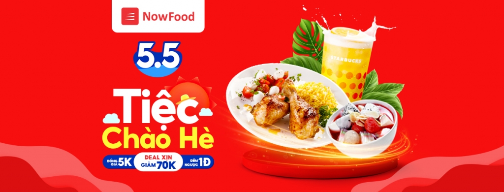 Khởi động Tiệc chào hè 5.5, NowFood tung ra hàng ngàn ưu đãi hấp dẫn