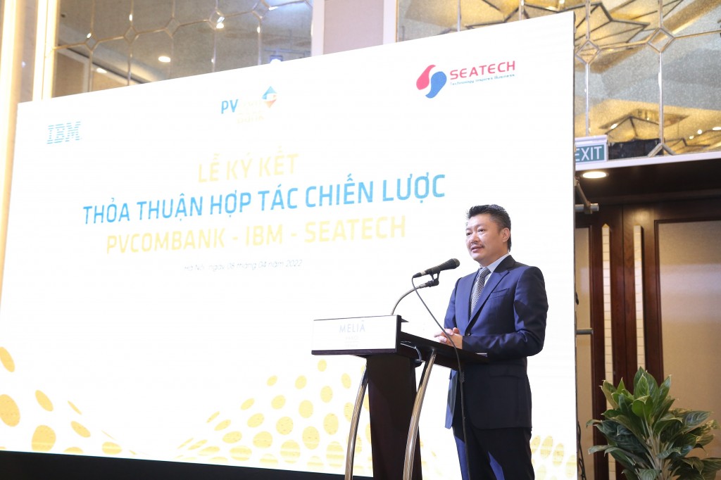 Ông Nguyễn Đình Lâm - Chủ tịch HĐQT PVcomBank khẳng định tầm quan trọng của Lễ ký kết hợp tác chiến lược giữa PVcomBank - IBM và SEATECH