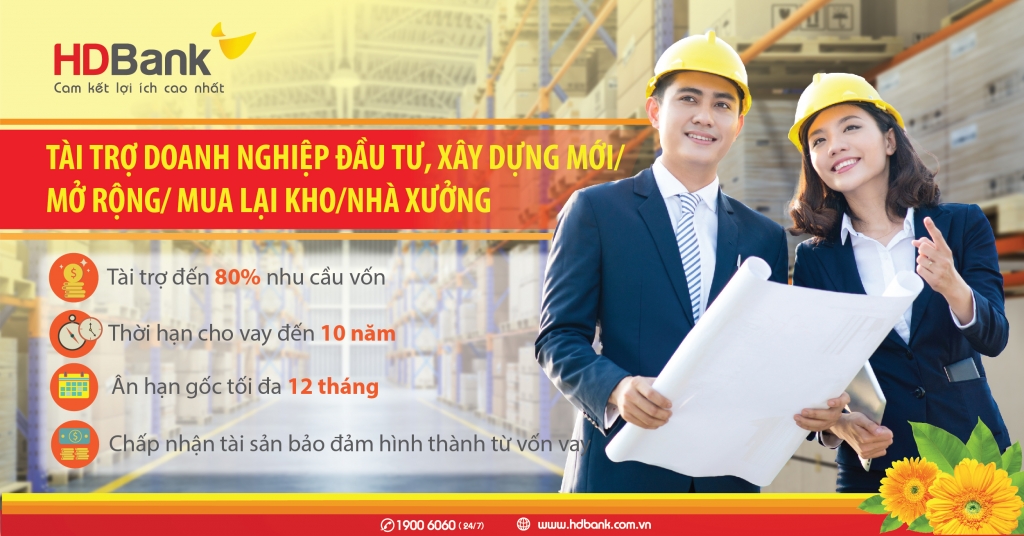 Đầu tư nhà xưởng nhà kho - Lo nguồn vốn đã có HDBank