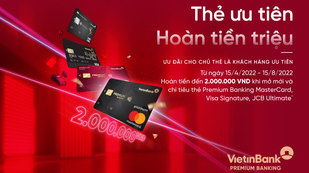 Cùng VietinBank mở thẻ ưu tiên - hoàn tiền lên đến 2.000.000 đồng