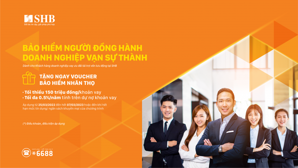 SHB ưu đãi lãi suất vay và tặng voucher bảo hiểm nhân thọ cho doanh nghiệp