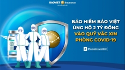 Bảo hiểm Bảo Việt ủng hộ 2 tỷ đồng mua vắc-xin cùng nỗ lực đạt "mục tiêu kép"