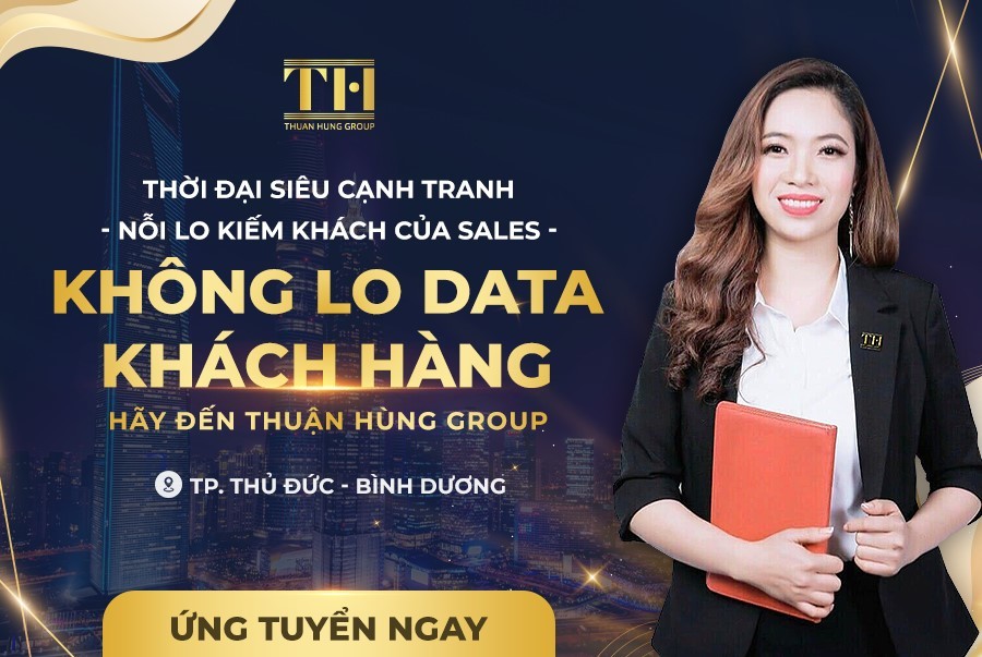 Địa ốc Thuận Hùng: Tìm kiếm nhân sự bất động sản TP Thủ Đức (TP HCM) và Bình Dương