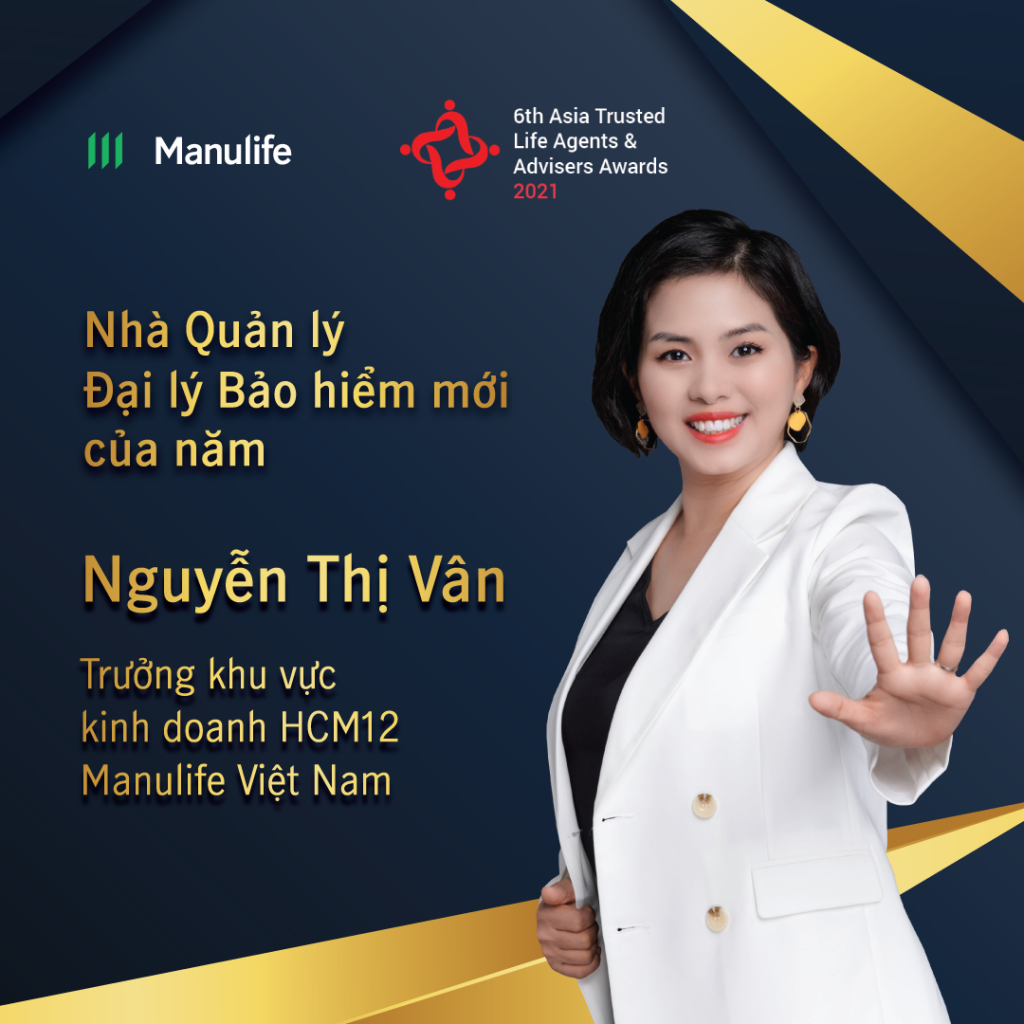 Bà Nguyễn Thị Vân, Trưởng Khu vực kinh doanh của Manulife Việt Nam vừa được trao tặng danh hiệu “Nhà quản lý đại lý bảo hiểm mới của năm” 