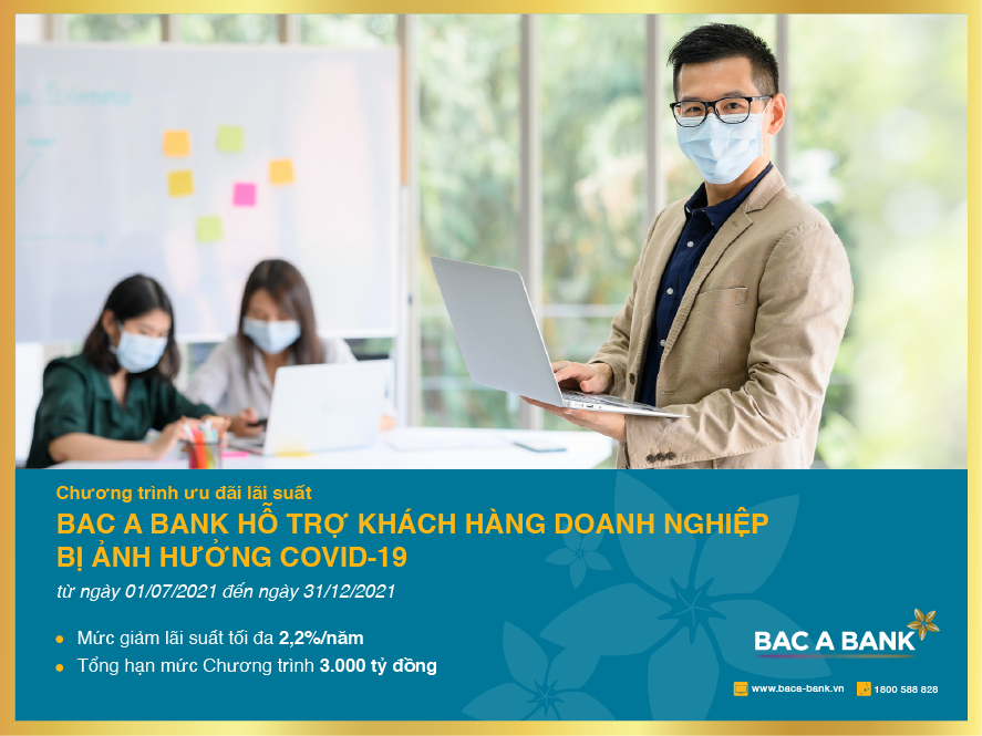 BAC A BANK ưu đãi lãi suất cho khách hàng doanh nghiệp bị ảnh hưởng bởi Covid-19