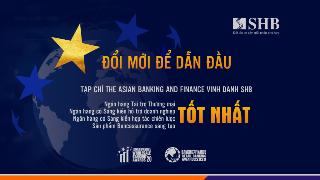 The Asian Banking and Finance vinh danh SHB 4 giải thưởng quốc tế danh giá