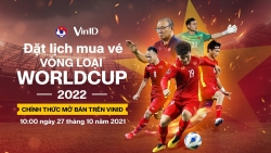 VinID mở bán vé hai trận đấu của tuyển Việt Nam tại vòng loại World Cup 2022