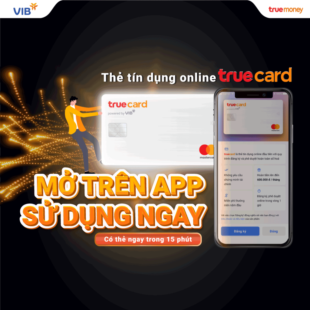 TrueMoney Việt Nam và VIB hợp tác ra mắt thẻ tín dụng mở trực tuyến 100% - TrueCard