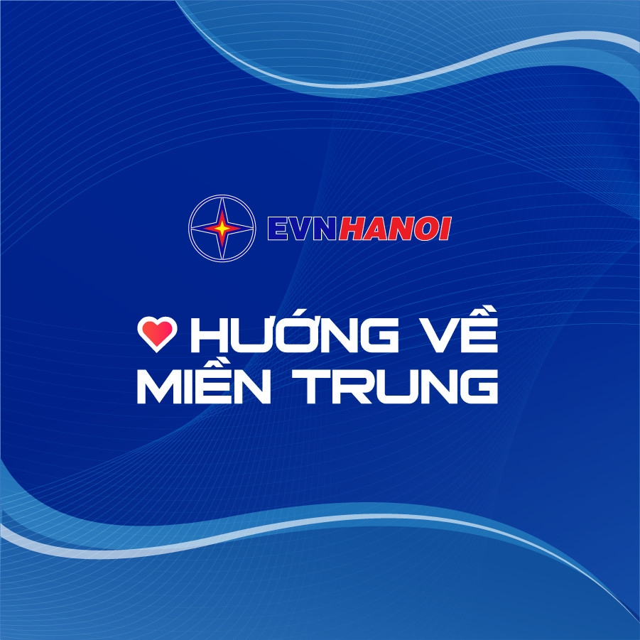 Ngành Điện Thủ đô hướng về miền Trung trong tháng tri ân khách hàng