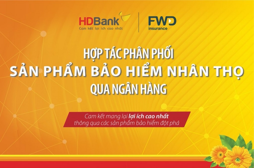 Các sản phẩm bảo hiểm của FWD Việt Nam chính thức được phân phối qua các điểm giao dịch trên toàn quốc của HDBank