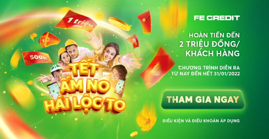FE CREDIT tung "lộc" lì xì mừng Tết Nhâm Dần