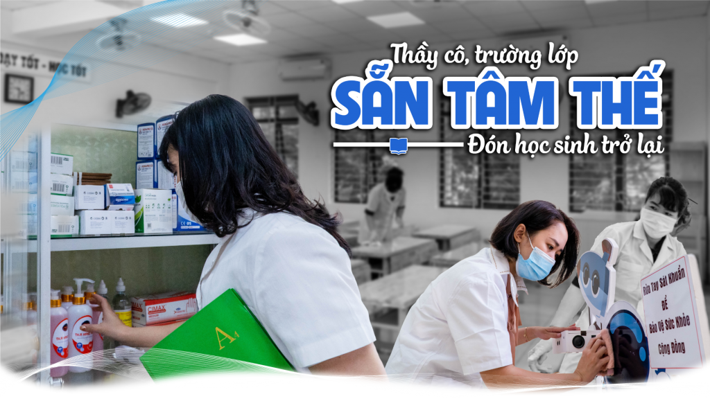 Thầy cô trường lớp sẵn tâm thế đón học sinh trở lại