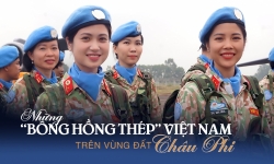 Những "bông hồng thép" Việt Nam trên vùng đất Châu Phi
