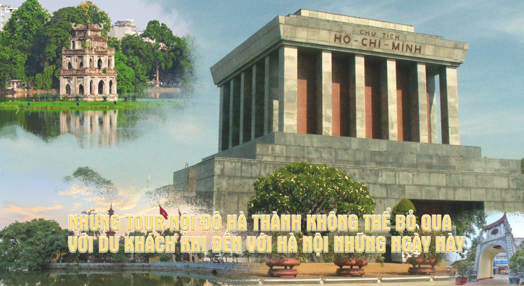 Những tour nội đô không thể bỏ qua khi đến Hà Nội