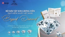 Khám phá bộ sưu tập kim cương viên quý hiếm nhất Việt Nam “Beyond Diamond”
