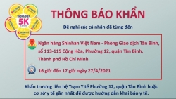 TP HCM: Thông báo khẩn tìm người từng đến 1 chi nhánh Ngân hàng Shinhan Việt Nam