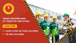 Trung tâm Kiểm định kỹ thuật Sài Gòn được cấp phép huấn luyện an toàn, vệ sinh lao động