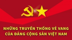 Những truyền thống vẻ vang của Đảng Cộng sản Việt Nam