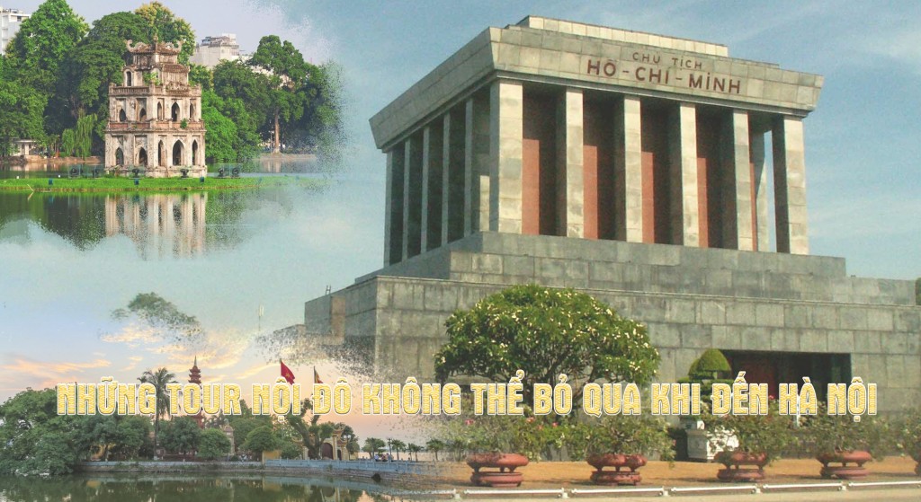 Những tour nội đô không thể bỏ qua khi đến Hà Nội