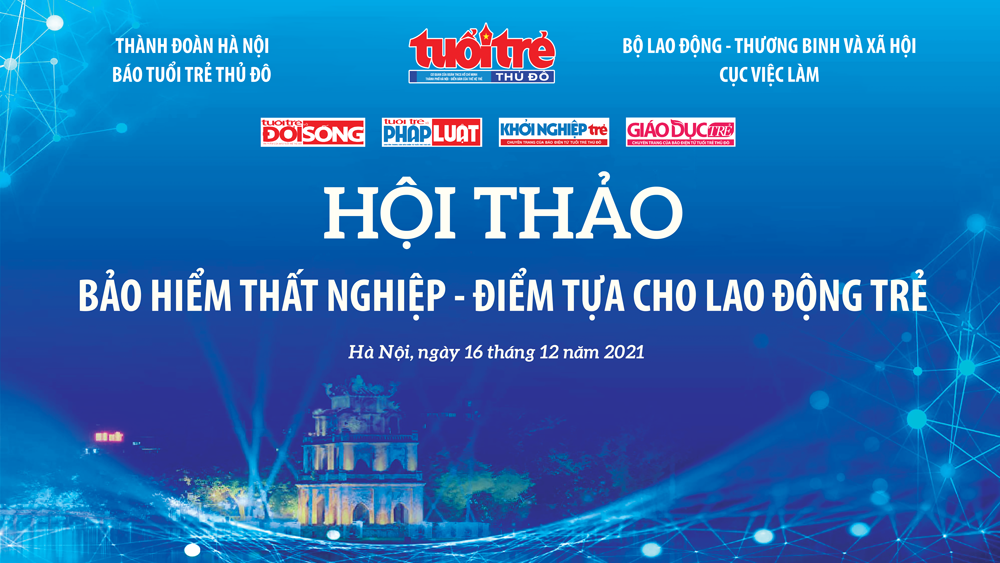 Bảo hiểm thất nghiệp – Điểm tựa cho lao động trẻ