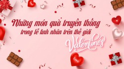 Những món quà truyền thống trong ngày Valentine