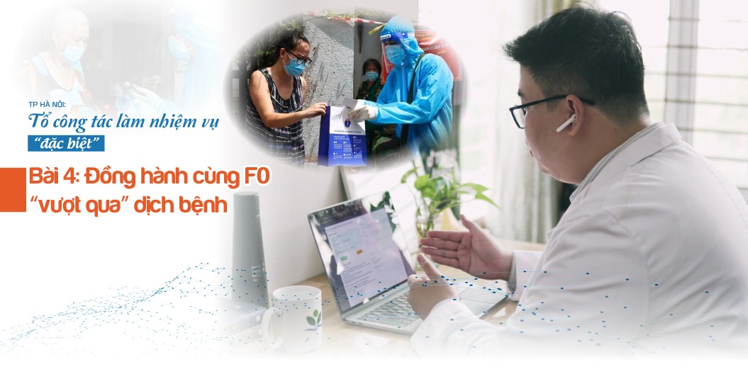 Bài 4: Đồng hành cùng F0 "vượt qua" dịch bệnh